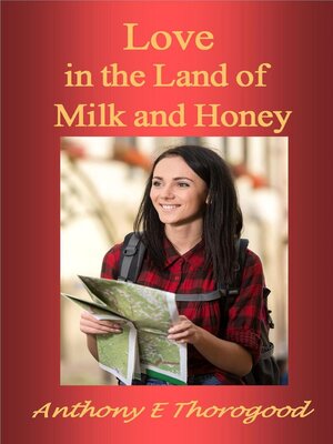 cover image of Love in the Land of Milk and Honey
